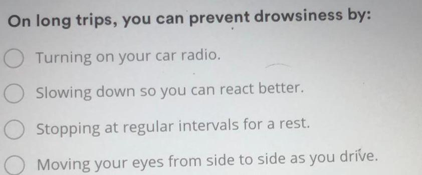 On long trips you can prevent drowsiness by: